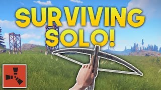 SURVIVING THE SOLO LIFESTYLE  Rust SOLO Gameplay 2  S3 [upl. by Ispep]