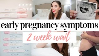 EARLY PREGNANCY SYMPTOMS  2 WEEK WAIT SYMPTOMS THAT MADE ME THINK I WAS PREGNANT AND WERE RIGHT [upl. by Oijres]