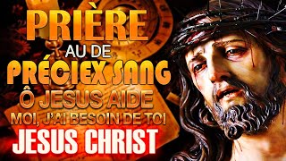 Prière de DÉLIVRANCE par le PRÉCIEUX SANG de JÉSUS 🩸 Prière MIRACULEUSE à JÉSUS [upl. by Eseyt917]