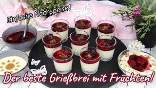 Leckerer Grießbrei mit FrüchtenEinfache und Schnelle Nachspeise [upl. by Rma]