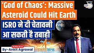 What is God of Chaos Massive Asteroid Apophis  ISRO Warns Of Worst Case Scenario [upl. by Hudis]