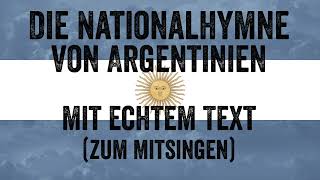 Die NationalHymne von Argentinien mit echtem Text zum Mitsingen [upl. by Weidner]