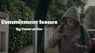 Central Cee  Commitment Issues Lyrics [upl. by Aicram865]