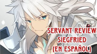 FGO Servant Review En español Siegfried Saber 4 [upl. by Delahk]