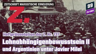 Z Heftvorstellung Nr Z 137  Lohnabhängigenbewusstsein II amp Argentinien 99 ZU EINS  Ep 365 [upl. by Hulbard]