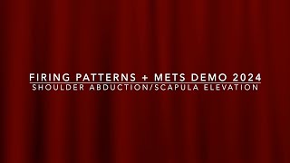 Firing Patterns  METs Demo 2024 Shoulder Abduction  Scapula Elevation HD 1080p [upl. by Hgielrebma]