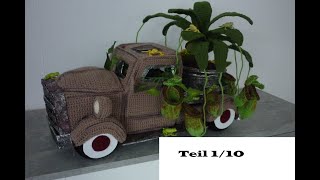 Teil 1 FarmerTruck häkeln mit Fleischfressenden Pflanzen Nepenthes [upl. by Enutrof]