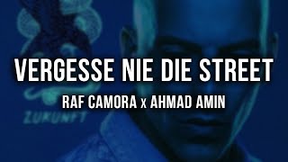 RAF Camora x Ahmad Amin  VERGESSE NIE DIE STREET Lyrics [upl. by Aicertal]