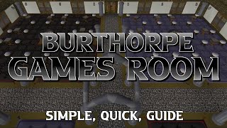 Burthorpe Games Room  Simple Quick Guide [upl. by Prosper325]