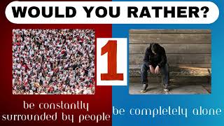 What would you rather   25 questions of would you rather [upl. by Reamonn]