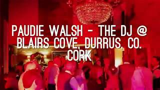 West Cork Wedding DJs  Paudie Walsh  Blairs Cove Durrus [upl. by Bruckner]