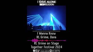 I Wanna Know  RL Grime Daya RL Grime Live Together Festival 2024 [upl. by Ahsenev102]