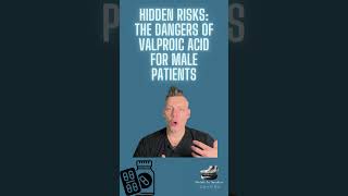 Hidden Risks The Dangers of Valproic Acid for Male Patients [upl. by Sirovaj762]