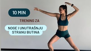 10 MIN TRENING ZA NOGE I UNUTRAŠNJU STRANU BUTINA Bez opreme Ksenija Krstic [upl. by Blynn671]