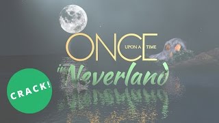 Once Upon A Time In Neverland  Crack Video [upl. by Ateiram277]