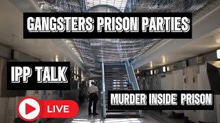 Gangsters and Parties Inside Prison IPP Prisoners [upl. by Nellaf]