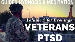 VETERANS with PTSD  Guided Hypnosis amp Meditation for Sleep and Relaxation vol 2 evening version [upl. by Alleinad804]