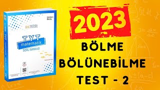 2023  345 TYT MATEMATİK SORU BANKASI ÇÖZÜMLERİ  BÖLME BÖLÜNEBİLME TEST 2 [upl. by Jehias]