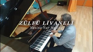 Nesine Yar NesineZÜLFÜ LİVANELİampVOLKAN KONAK Piyano CoverPiyano ile çalınan şarkılar [upl. by Annissa]