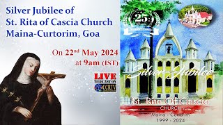 Silver Jubilee of St Rita of Cascia Church Maina Curtorim Goa [upl. by Kusin276]