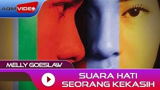 Melly Goeslaw  Suara Hati Seorang Kekasih  Official Audio [upl. by Christiansen]