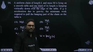 A uniform chain of length L and mass M is lying on a smooth table and one third of its length is [upl. by Zaslow]