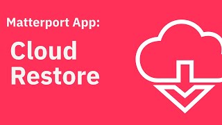 Matterport App Cloud Restore [upl. by Belldas289]