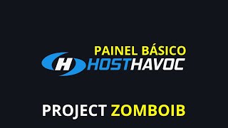 PAINEL ADMIN SERVIDOR PROJECT ZOMBOID  HOST HAVOC BASIC [upl. by Soracco650]