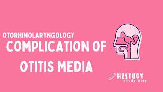 Otorhinolaryngology  Complications Of Otitis Media [upl. by Troxell167]