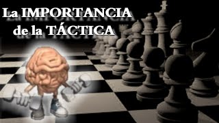 La Táctica y la Estrategia en Ajedrez [upl. by Sidhu655]