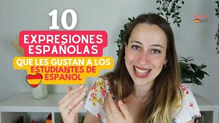 10 EXPRESIONES ESPAÑOLAS que les gustan a los estudiantes de español 😍🇪🇸 [upl. by Kubiak938]