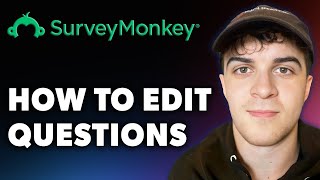 How to Edit Surveymonkey Questions in Five Minutes Full 2024 Guide [upl. by Shadow]