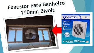 Exaustor Para Banheiro Ventilador Ventisol 150mm Bivolt [upl. by Aivil]