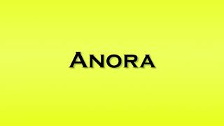 Pronunciation of Anora [upl. by Tammy87]