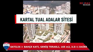 KARTAL YENİ YAKACIK TUAL ADALAR SİTESİ SATILIK BAHÇE KATI 165m2 351 DAİRE FIRSATI [upl. by Theran]