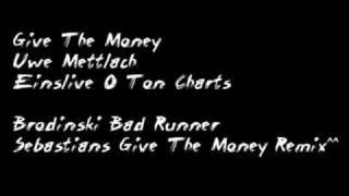 Give The Money  Uwe Mettlach  Brodinski Bad Runner [upl. by Aundrea910]