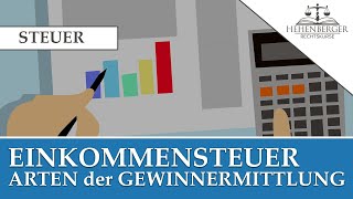 STEUERRECHT  Einkommensteuer Arten der Gewinnermittlung [upl. by Blackstock]