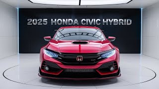 The 2025 Honda Civic Hybrid The Future of Fuel Efficiency Unveiled [upl. by Hilaire]