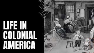 Everyday Life in Colonial America [upl. by Felicity118]