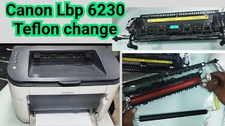 How To Change Teflon In Canon Printer  canon lbp6230 printer teflon replace [upl. by Peugia529]