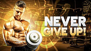 NEVER GIVE UP  Motivational Video [upl. by Ole]