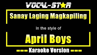 Sanay Laging Magkapiling Karaoke  April Boys Karaoke Version [upl. by Kassie18]