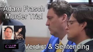 Adam Frasch Trial Verdict AND Sentencing [upl. by Anitnas156]