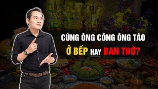 Cúng Ông Công Ông Táo ở Bếp hay ở Ban Thờ để được Đắc Lộc Toàn Gia [upl. by Prospero429]