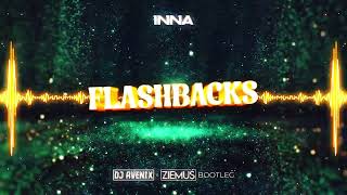 Inna  Flashbacks DJ AVENIX amp ZIEMUŚ BOOTLEG 2024 [upl. by Denn]