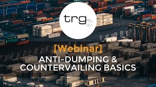 Learn the Basics of Antidumping and Countervailing Duties Full Webinar [upl. by Ayhtak]