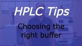 How to choose the correct HPLC buffer [upl. by Cherie]