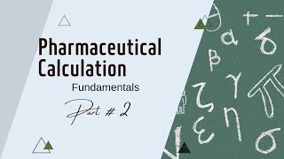 Fundamentals of Pharmaceutical Calculations Part 2 [upl. by Kcoj456]