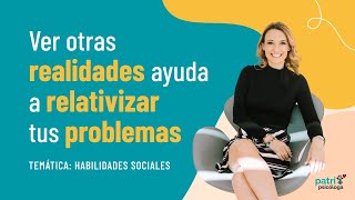 Ver otras realidades ayuda a relativizar los propios problemas [upl. by Trish]