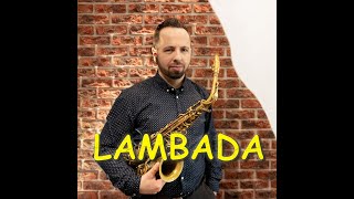 Lambada Kaoma  saxophone by DJ LUCKY SAX [upl. by Tanya]